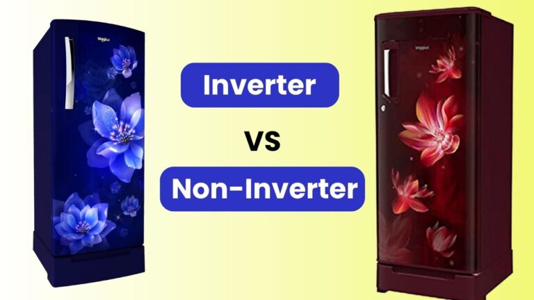 Inverter vs Non inverter refrigerators/fridge